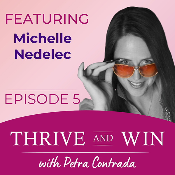 Michelle Nedelec Thrive and win podcast
