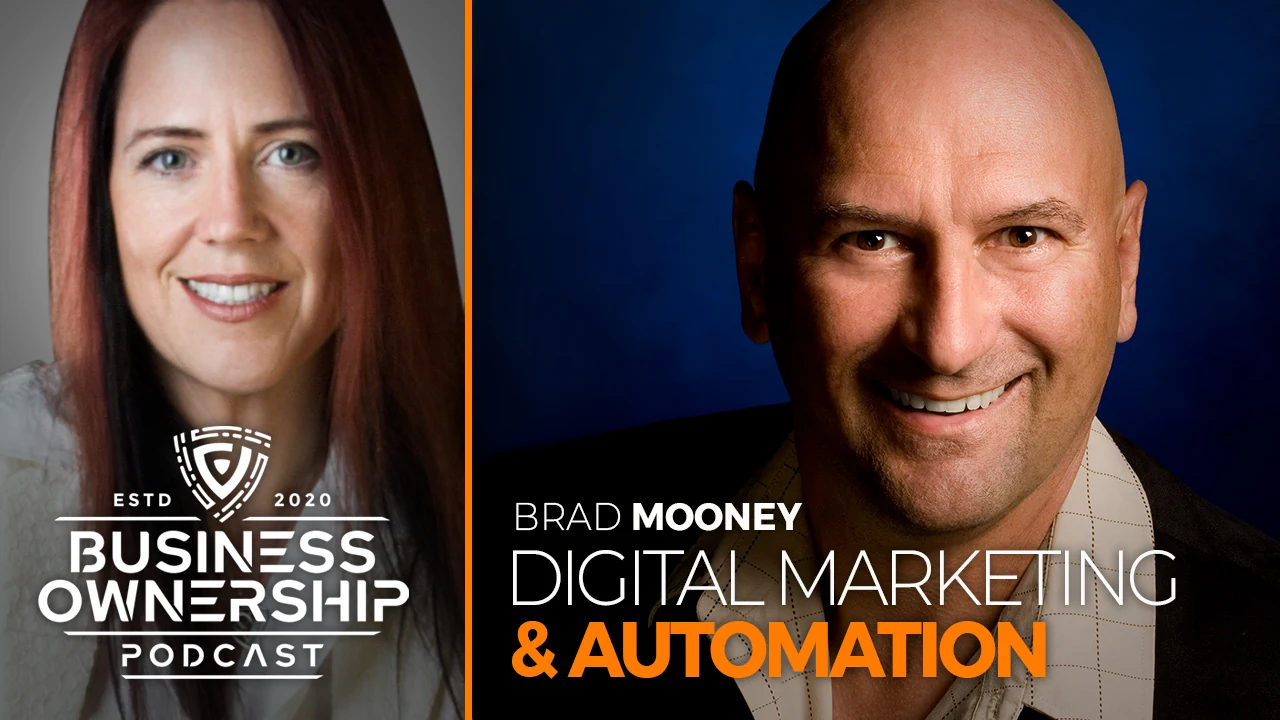 Digital Marketing and Automation, Brad Mooney on the Business Ownership Podcast